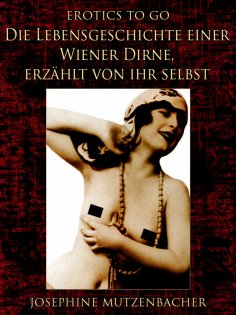 eBook: Die Lebensgeschichte einer Wiener Dirne, erzählt von ihr selbst