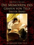 eBook: Die Memoiren des Grafen von Tilly - Erster Band