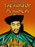 eBook: The Hand Of Fu-Manchu / Being a New Phase in the Activities of Fu-Manchu, the Devil Doctor