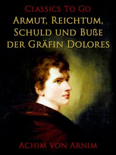 eBook: Armut, Reichtum, Schuld und Buße der Gräfin Dolores
