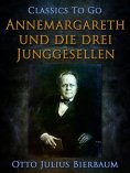 eBook: Annemargreth und die drei Junggesellen Eine Raubrittergeschichte