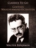 eBook: Goethes Wahlverwandtschaften