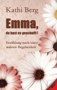 ebook: Emma, du hast es geschafft!