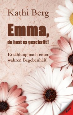 ebook: Emma, du hast es geschafft!