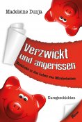 ebook: Verzwickt und angerissen