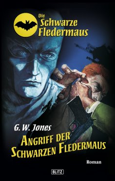 eBook: Die schwarze Fledermaus 03: Angriff der schwarzen Fledermaus