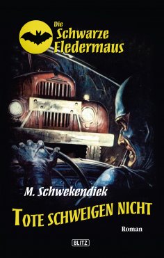 eBook: Die schwarze Fledermaus 05: Tote schweigen nicht