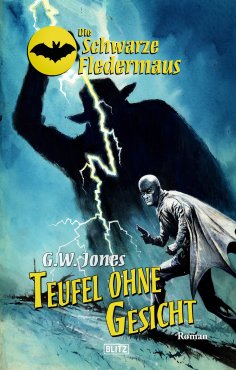 eBook: Die schwarze Fledermaus 21: Teufel ohne Gesicht