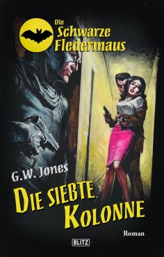 eBook: Die schwarze Fledermaus 24: Die siebte Kolonne