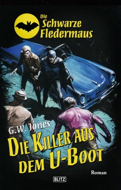 eBook: Die schwarze Fledermaus 26: Die Killer aus dem U-Boot