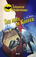 eBook: Die Schwarze Fledermaus 36: Der Mann im Koffer