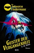 eBook: Die Schwarze Fledermaus 50: Geister der Vergangenheit