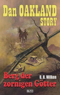 eBook: Dan Oakland Story 11: Berg der zornigen Götter