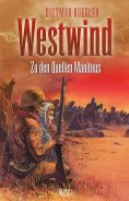 eBook: Dietmar Kueglers Westwind 02: Zu den Quellen Manitous