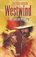 eBook: Dietmar Kueglers Westwind 03: Der Sohn der Wildnis