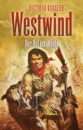 eBook: Dietmar Kueglers Westwind 05: Der Ruf der Wölfe