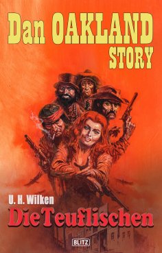 eBook: Dan Oakland Story 12: Die Teuflischen