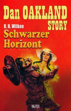 eBook: Dan Oakland Story 14: Schwarzer Horizont