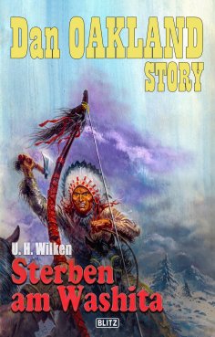 eBook: Dan Oakland Story 23: Sterben am Washita