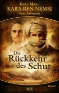 eBook: Kara Ben Nemsi - Neue Abenteuer 01: Die Rückkehr des Schut