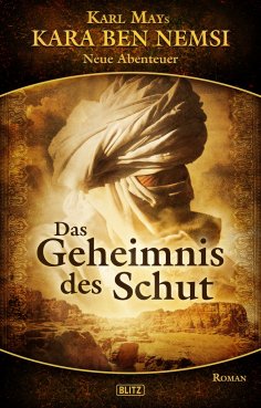 eBook: Kara Ben Nemsi - Neue Abenteuer 05: Das Geheimnis des Schut