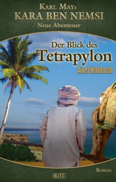 eBook: Kara Ben Nemsi - Neue Abenteuer 20: Der Blick des Tetrapylon