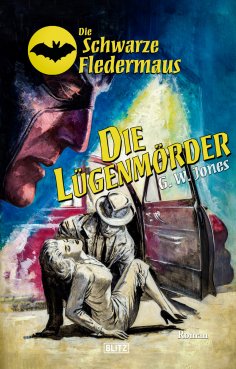 eBook: Die schwarze Fledermaus 52: Die Lügenmörder