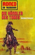 eBook: Ronco - Die Tagebücher 25: Die Händler des Todes