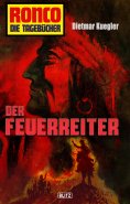 eBook: Ronco - Die Tagebücher 22: Der Feuerreiter