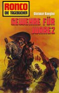 eBook: Ronco - Die Tagebücher 28: Gewehre für Juarez