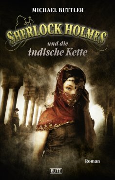 eBook: Sherlock Holmes - Neue Fälle 11: Sherlock Holmes und die indische Kette