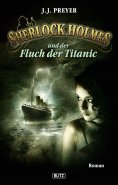 eBook: Sherlock Holmes - Neue Fälle 12: Und der Fluch der Titanic