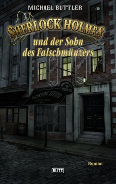 eBook: Sherlock Holmes - Neue Fälle 24: Sherlock Holmes und der Sohn des Falschmünzers