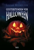 ebook: Phantastische Storys 01: Geisterstunden vor Halloween