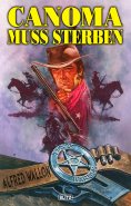 eBook: Texas Ranger 02: Canoma muss sterben