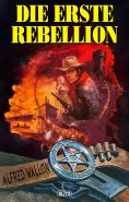 eBook: Texas Ranger 03: Die erste Rebellion