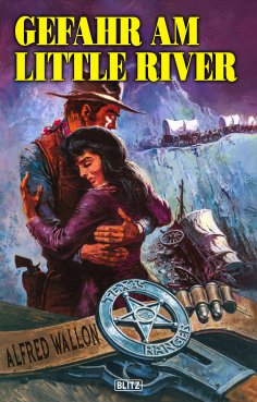 eBook: Texas Ranger 08: Gefahr am Little River