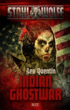 eBook: Stahlwölfe 03: Indian Ghostwar