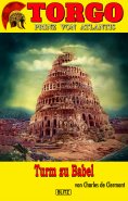 eBook: Torgo - Prinz von Atlantis 19: Turm zu Babel