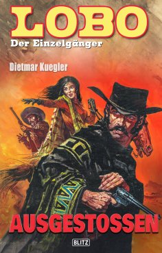 eBook: Lobo - Der Einzelgänger 01: Ausgestoßen