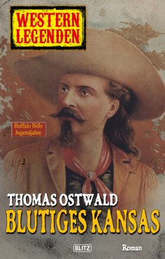 eBook: Western Legenden 10: Blutiges Kansas