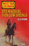 eBook: Western Legenden 11: Der Marshal von Cow Springs