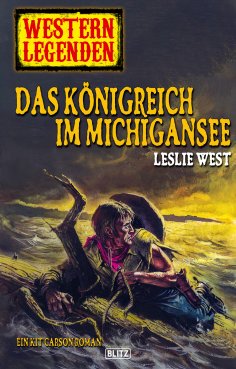 eBook: Western Legenden 19: Das Königreich im Michigansee