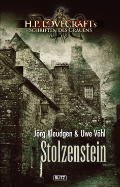 eBook: Lovecrafts Schriften des Grauens 04: Stolzenstein