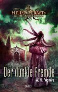 eBook: Lovecrafts Schriften des Grauens 06: Der dunkle Fremde