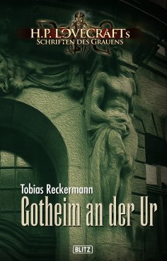 eBook: Lovecrafts Schriften des Grauens 07: Gotheim an der Ur