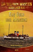 eBook: Im wilden Westen Nordamerikas 16: Das Gold der Apachen