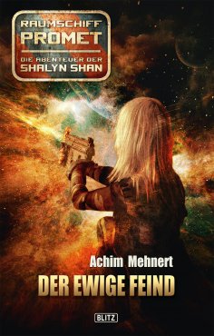 eBook: Raumschiff Promet - Die Abenteuer der Shalyn Shan 02: Der ewige Feind