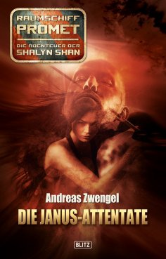 eBook: Raumschiff Promet - Die Abenteuer der Shalyn Shan 07: Die Janus-Attentate