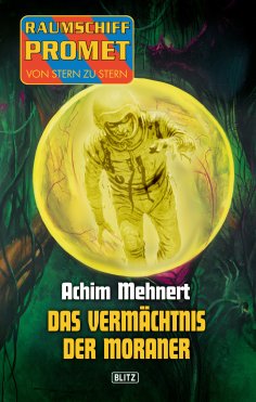 eBook: Raumschiff Promet - Von Stern zu Stern 06: Das Vermächtnis der Moraner